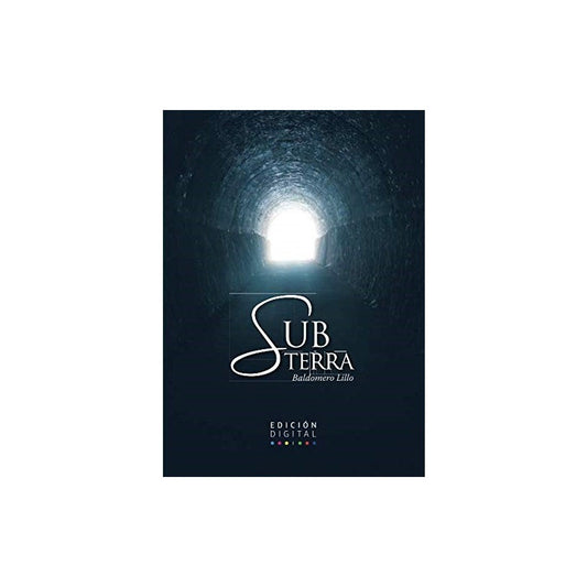 Subterra / Baldomero Lillo