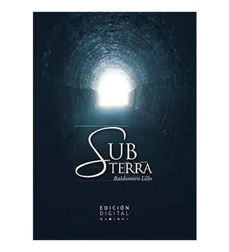 Subterra / Baldomero Lillo