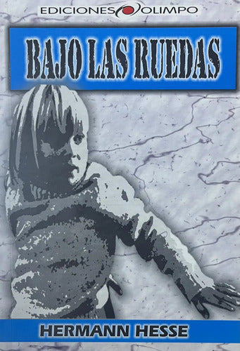 Bajo Las Ruedas / Hermann Hesse