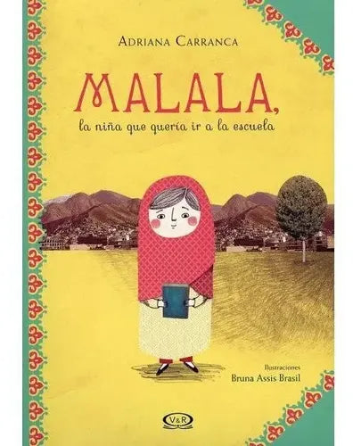 Malala La Niña Que Queria Ir A La Escuela / Carranca