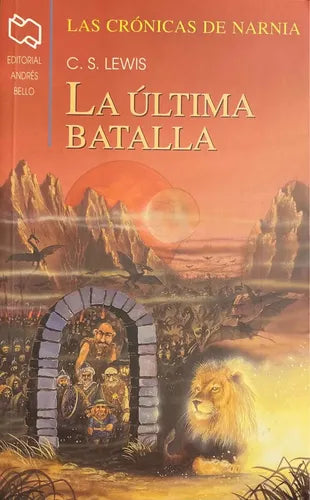 La Ultima Batalla Las Cronicas De Narnia 7 / C.s. Lewis
