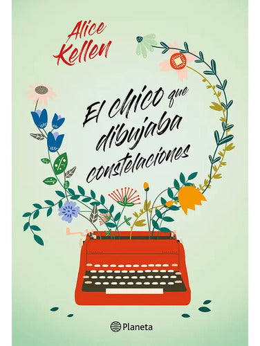 El Que Chico Que Dibuja Constelaciones / Alice Kellen