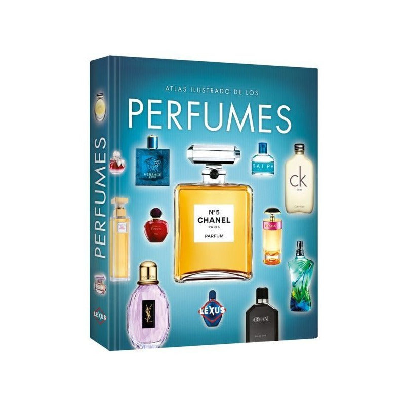 Atlas Ilustrado De Los Perfumes (tapa Dura) / Lexus