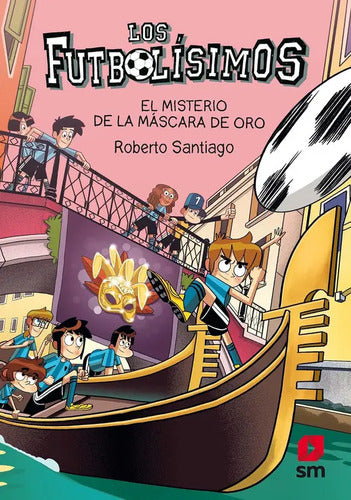 Futbolisimos El Misterio De La Máscara De Oro / Santiago