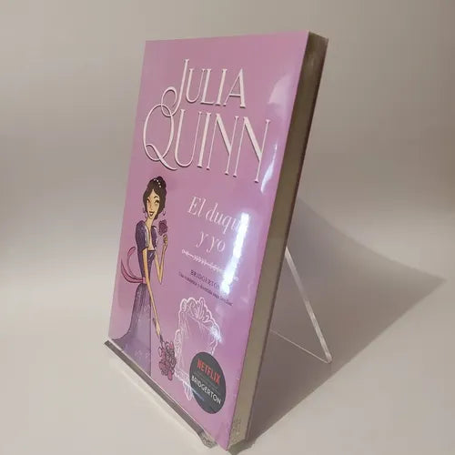 El Duque Y Yo (bridgerton 1) / Julia Quinn