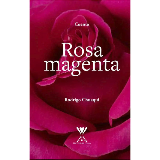 Rosa Magenta / Rodrigo Chuaqui Farru