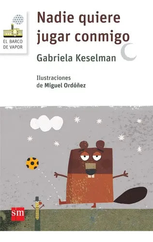 Nadie Quiere Jugar Conmigo / Gabriela Keselman