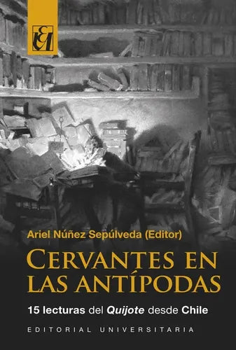 Cervantes En Las Antipodas / A. Nuñez Sepulveda