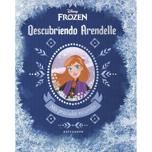 Descubriendo Arendelle Mis Preciados Recuerdos / Frozen