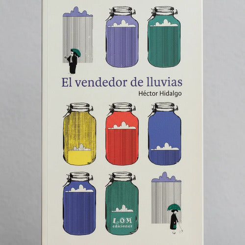 El Vendedor De Lluvias / Hector Hidalgo