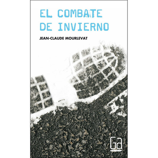 El Combate De Invierno / Jean Claude Mourlevat