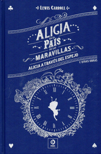 Alicia En El Pais De Las Maravillas & A Traves Del Espejo