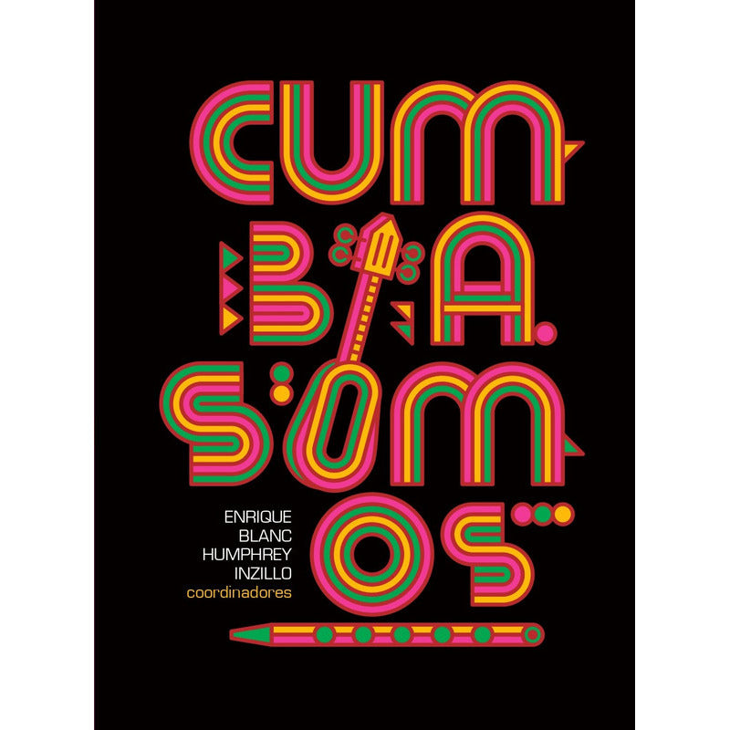 Cumbia Somos / Enrique Blanc Y Humphrey Inzillo
