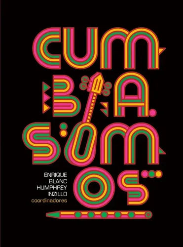 Cumbia Somos / Enrique Blanc Y Humphrey Inzillo