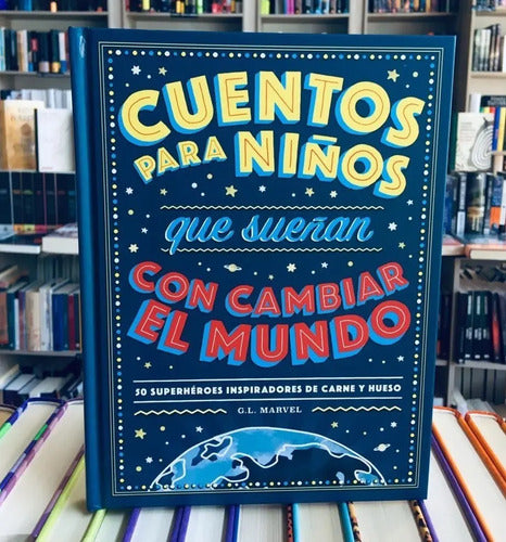 Cuentos Para Niños Que Sueñan Con Cambiar El Mundo / Marvel