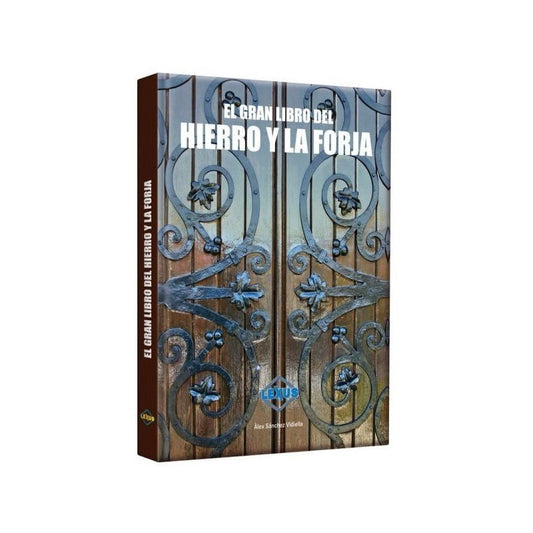 El Gran Libro Del Hierro Y La Forja (tapa Dura) / Lexus