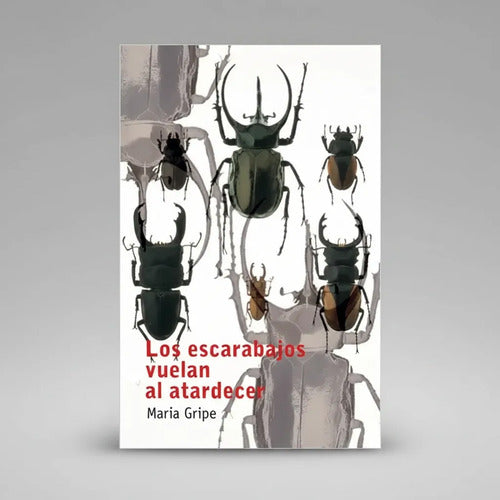 Los Escarabajos Vuelan Al Atardecer / Maria Gripe