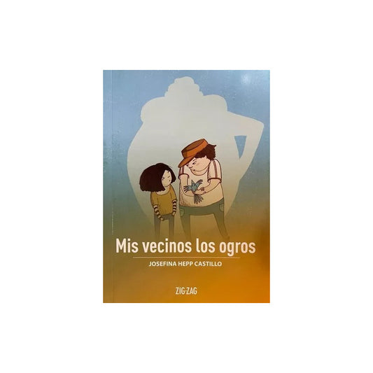 Mis Vecinos Los Ogros / Josefina Hepp