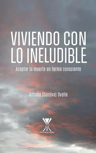 Viviendo Con Lo Ineludible / Alfredo (sanjiva) Ovalle