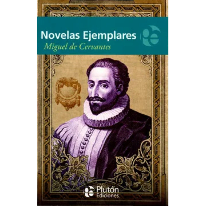 Novelas Ejemplares / Miguel De Cervantes Saavedra