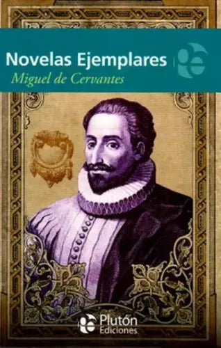 Novelas Ejemplares / Miguel De Cervantes Saavedra