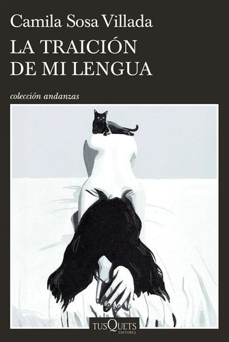 La Traición De Mi Lengua / Camila Sosa Villada