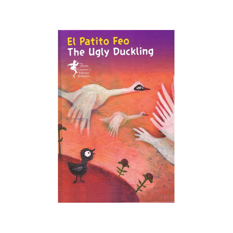 El Patito Feo The Ugly Duckling (tapa Dura Bilingue)