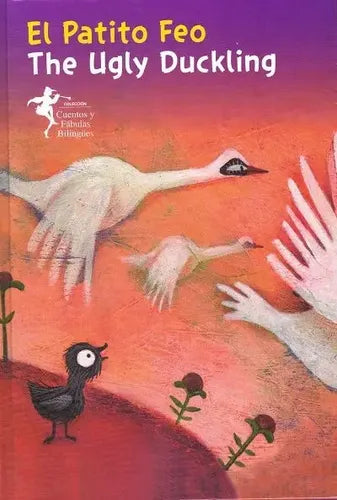 El Patito Feo The Ugly Duckling (tapa Dura Bilingue)