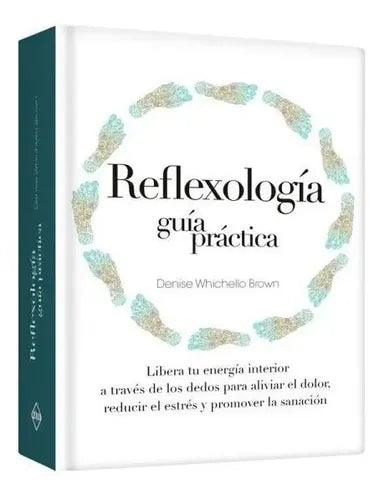 Reflexologia Guia Practica / Lexus