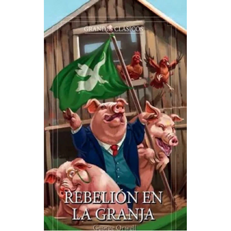Rebelión En La Granja / George Orwell