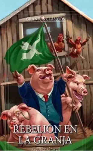 Rebelión En La Granja / George Orwell