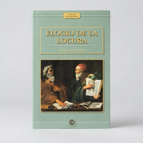 Elogio De La Locura / Erasmo De Rotterdam