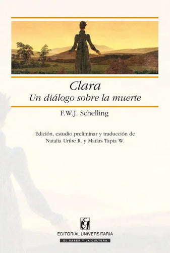 Clara Un Dialogo Sobre La Muerte / Friedrich Schelling