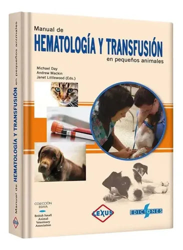 Manual De Hematología Y Transfusión En Pequeños Animales