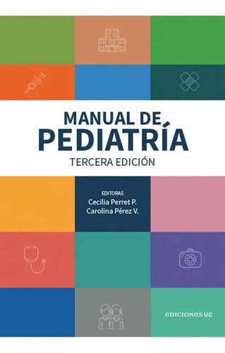 Manual De Pediatría / Cecilia Perret Y Carolina Pérez