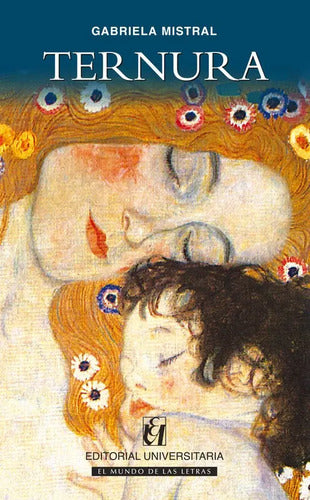 Ternura / Gabriela Mistral