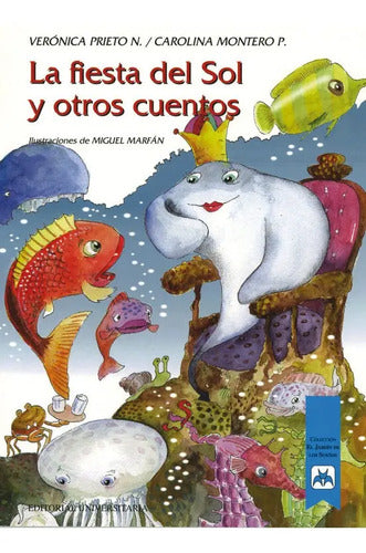 La Fiesta Del Sol Y Otros Cuentos / Carolina Montero