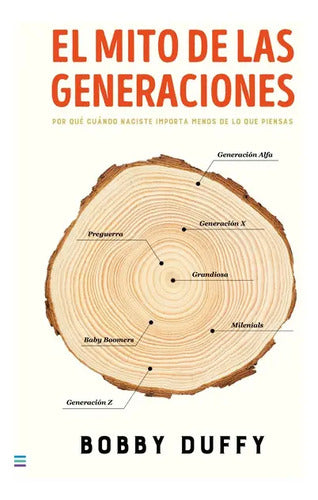 El Mito De Las Generaciones / Bobby Duffy