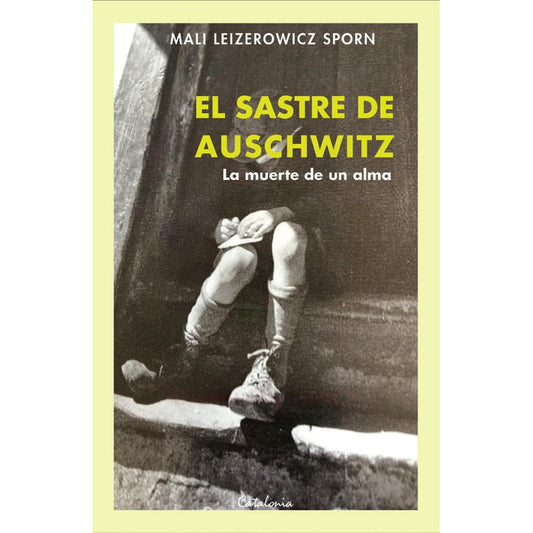 El Sastre De Auschwitz / Mali Leizeriwicz Sporn