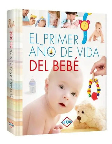 El Primer Año De Vida Del Bebé (tapa Dura) / Lexus