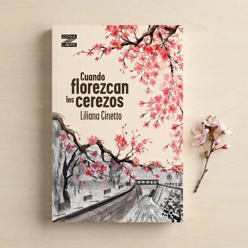 Cuando Florezcan Los Cerezos / Liliana Cinetto