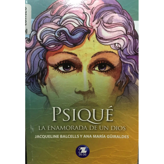Psique, La Enamorada De Un Dios / Ana Maria Guiraldes