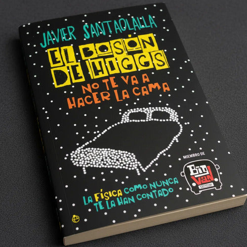 El Boson De Higgs No Te Va A Hacer La Cama / Santaolalla