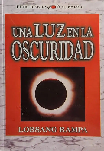 Una Luz En La Oscuridad / Lobsang Rampa