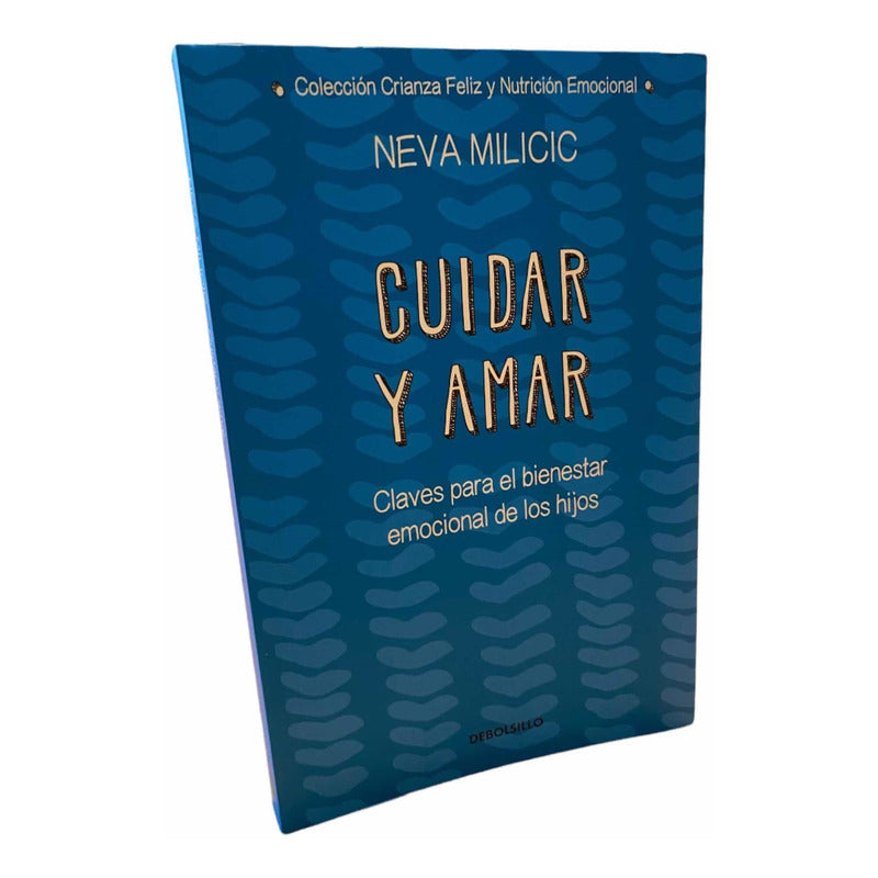 Cuidar Y Amar / Neva Milicic