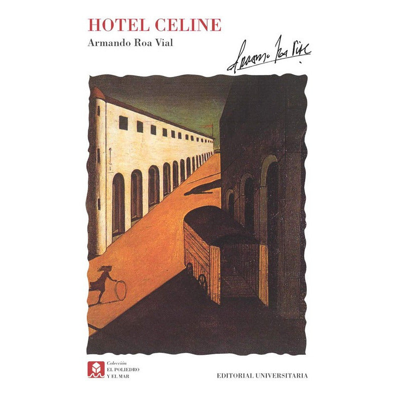 Hotel Celine / Armando Roa Vial