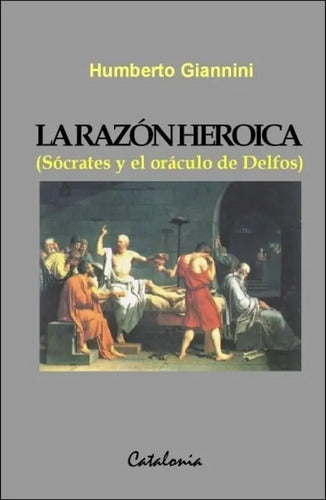 La Razon Heroica / Humberto Giannini
