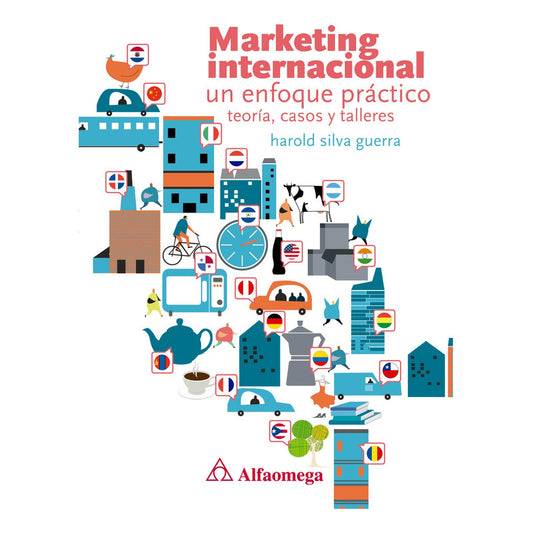 Marketing Internacional Un Enfoque Practico  / Harold Silva