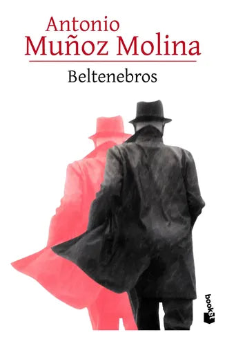 Beltenebros / Antonio Muñoz Molina