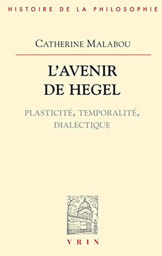 L'avenir De Hegel / Catherine Malabou